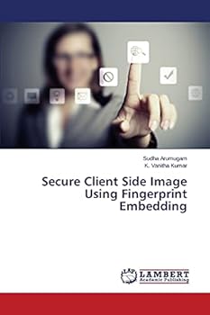 Paperback Secure Client Side Image Using Fingerprint Embedding Book