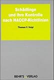 Schädlinge und ihre Kontrolle nach HACCP-Richtlinien: Schädlingsbekämpfung nach dem HACCP-Konzept