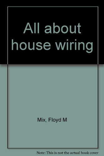 All about house wiring B0006AY64U Book Cover