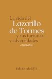 La vida del Lazarillo de Tormes y sus fortunas y adversidades (Spanish Edition)