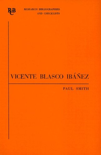 Vicente Blasco Ibáñez: an annotated bibliography (Research Bibliographies and Checklists, 14) (Volume 14)      Paperback – January 1, 1976