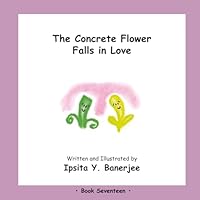 The Concrete Flower Falls in Love (The Concrete Flower Series) 1989372899 Book Cover