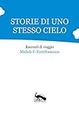  Storie di uno stesso cielo: Racconti di viaggio (Italian Edition)