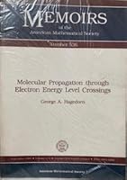 Molecular Propagation Through Electron Energy Level Crossings (Memoirs of the American Mathematical Society) 0821826050 Book Cover