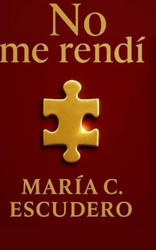 NO ME RENDÍ: MI HISTORIA PRODRÍA CAMBIAR TU VIDA