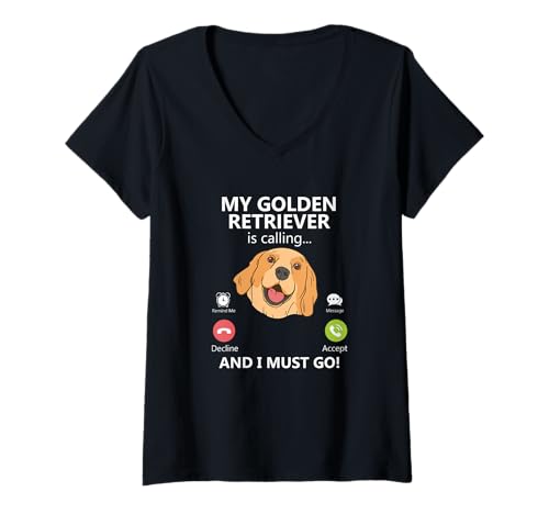Femme Mon Golden Retriever Appelle et Je Dois Aller drôle de Chien T-Shirt avec Col en V