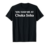 Me tuviste en Chuka Soba Divertido fanático de la comida japonesa Camiseta