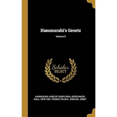 Hammurabi's Gesetz; Volume 5