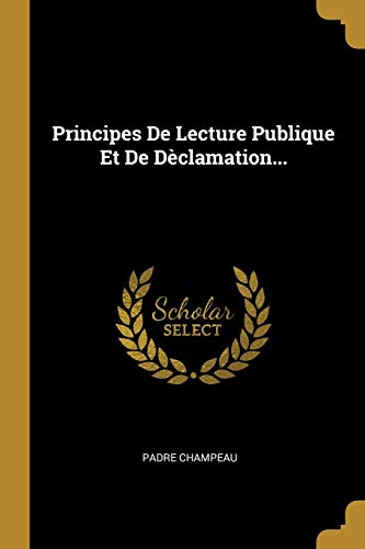 livre Principes De Lecture Publique Et De Dèclamation...