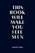 Produktbild This Book Will Make You Feel Seen: a collection of 222 pieces of writing on mental health, healing, self-love, relationships and letting go