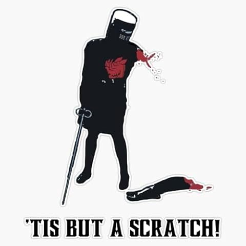StickerSmith Tis but a Scratch Funny Shirt Monty Python Bumper Sticker Vinyl Decal 5 inches Cover