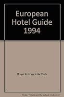Rac European Hotel Guide, 1994 0862112567 Book Cover