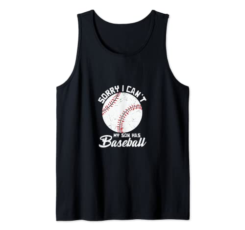 Sorry I Can't My Son Has - Ropa de béisbol Camiseta sin Mangas