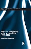 Moroccan Foreign Policy under Mohammed VI, 1999-2014 1138796611 Book Cover