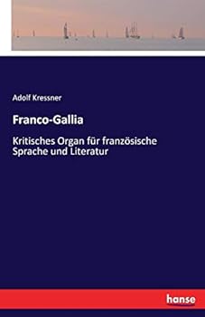 Paperback Franco-Gallia: Kritisches Organ für französische Sprache und Literatur [German] Book