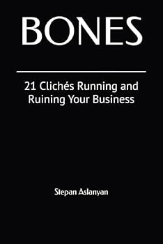 Paperback Bones: 21 Clichés Running and Ruining Your Business Book