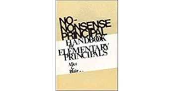 Hardcover No Nonsense Principal: The Elementary School Prinicpal's Handbook Book