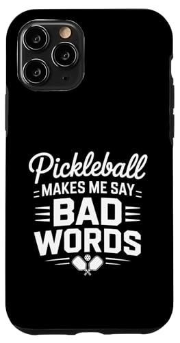 Funny Pickleball Make Me Say Bad Words Saying �X�}�z�P�[�X iPhone 11 Pro �p