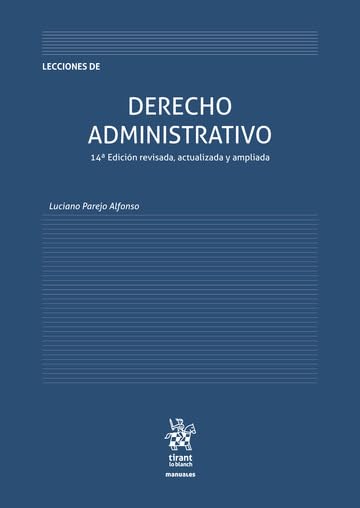 Derecho Administrativo 14ª Edición revisada, actualizada y ampliada (Manuales de Derecho Administrativo, Financiero e Internacional Público)