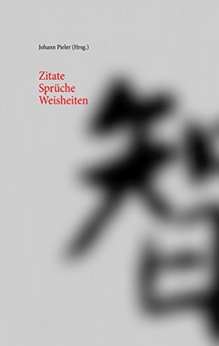 Zitate Spruche Weisheiten German Edition Kindle Edition By Pieler Johann Politics Social Sciences Kindle Ebooks Amazon Com