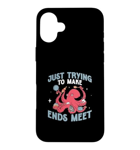 Just Trying To Make Ends Meet Funny Octopus�C�m�����w�� �X�}�z�P�[�X iPhone 16 Plus �p