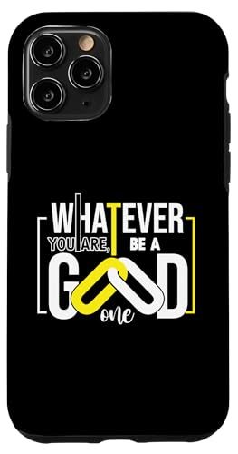 Whatever You Are Be a Good One ���`�x�[�V�����̈��p �X�}�z�P�[�X iPhone 11 Pro �p