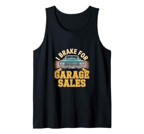 I Brake for Garage Sales Vintage Classic Car Tank Top