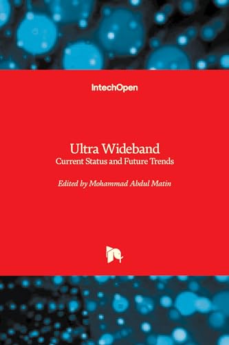 Ultra Wideband - Current Status and Future Trends