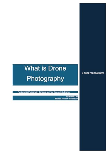 What is Drone Photography - A Beginners Guide: Fundamental Photography