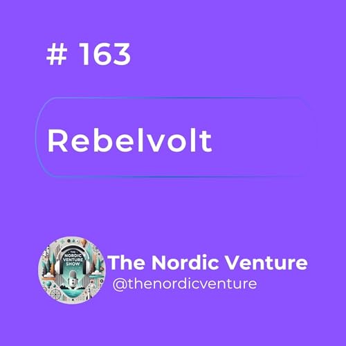 『#163 - Rebelvolt: Clean Energy Solutions from Finland』のカバーアート