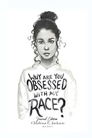 Why are You Obsessed with My Race?: Journal 1955542341 Book Cover