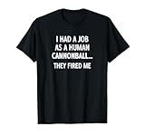 I Had A Job As A Human Cannonball, Gag Gifts