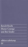  Mutter Courage und ihre Kinder: Eine Chronik aus dem Dreißigjährigen Krieg (edition suhrkamp)