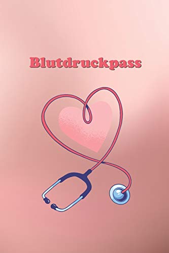 Preisvergleich Produktbild Blutdruckpass: Platz für 2000 Messungen / ca. DIN A6 / unkompliziert, übersichtlich, klein und handlich / Blutdrucktagebuch zum Ausfüllen von Datum, Uhrzeit, Blutdruck und Puls
