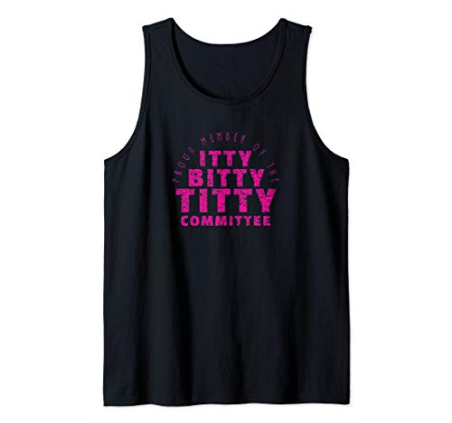 Itty Bitty Titty Committee Shirt Funny Womens Flat Boob Joke Tank Top