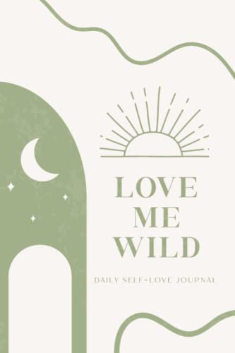 Love me wild: Daily self-love Günlük