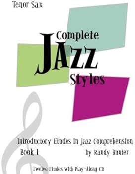 Spiral-bound Complete Jazz Styles Introductory Etudes in Jazz Comprehension, Book1: Tenor Sax Book