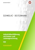 Industriebuchführung mit Kosten- und Leistungsrechnung - IKR: Arbeitsheft