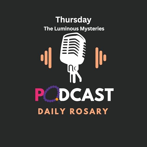 Thursday Rosary &mdash; The Luminous Mysteries