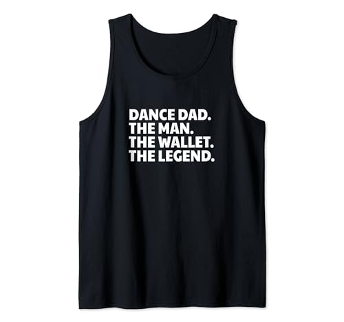 Dance Dad The Man The Wallet The Legend Funny Dance Dad Camiseta sin Mangas