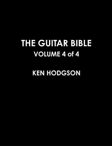 THE GUITAR BIBLE : VOLUME 4 of 4