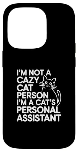 I'm Not A Crazy Cat Person I'm A Cat's Personal Assistant �X�}�z�P�[�X iPhone 14 Pro �p