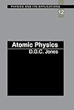  Atomic Physics (Physics and Its Applications)