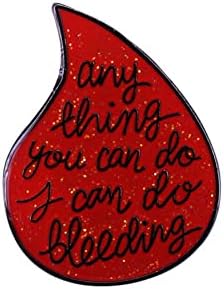 KAWADU Anything You Can Do I Can Do Bleeding Enamel Pin Feminist Brooch John Delaney Quotes Badge Girl Power Accessory Fashion Jewelry Gifts Lapel Badge