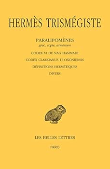 Paperback Hermes Trismegiste, Chronicles. Volume V: Nag Hammadi Codex VI - Codex Clarkianus 11 Oxoniensis - Hermetic Definitions - Miscellaneous [French] Book