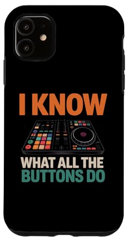 Yes I Know What All The Buttons Do DJ ファン サウンドエンジニア スマホケース iPhone 11 用