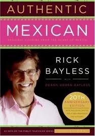Image of Authentic Mexican 20th Anniversary Ed: Regional Cooking from the Heart of Mexico 20 Anv edition