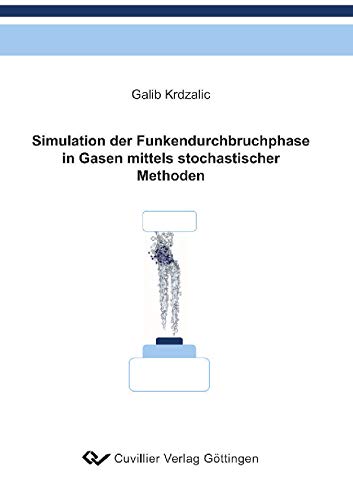 Simulation der Funkendurchbruchphase in Gasen mittels stochastischer