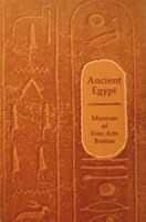 Ancient Egypt As Represented in the Museum of Fine Arts 0878460047 Book Cover