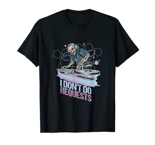 Dj skeleton skull deejay music requests disco party gift t-shirt